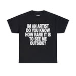 IM AN ARTIST Tee